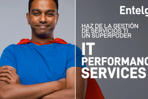 IT Performance Services: Haz de la gestión de servicios TI un superpoder