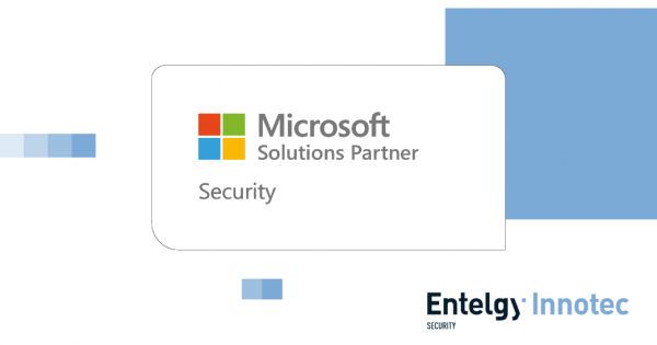 Entelgy Innotec Security consigue las nuevas competencias de Microsoft como Solution Partner Security