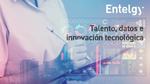Talento, datos e innovación tecnológica