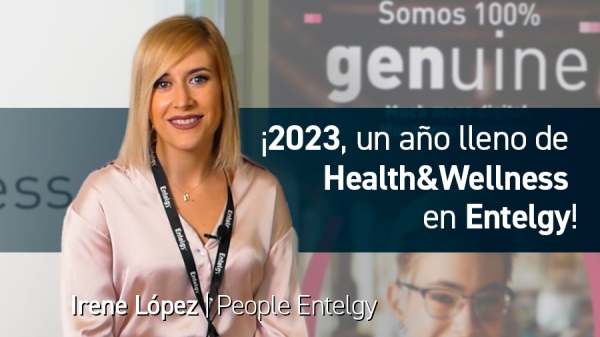 ¡2023, un año lleno de Health&amp;Wellness en Entelgy!