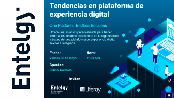 Webinar Entelgy &amp; Liferay: Tendencias en Plataformas de Experiencia Digital