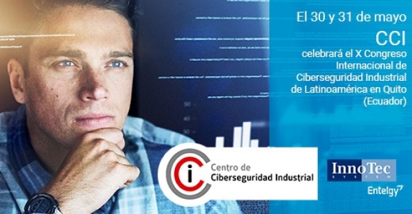 Ciberseguridad en la cadena de suministro, ponencia de InnoTec en el X Congreso Internacional Industrial de Latinoamérica