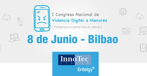 InnoTec (grupo Entelgy) en el I Congreso Nacional de Violencia Digital a Menores