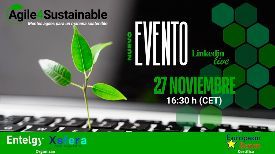 Agile4Sustainable: Entelgy y Xsfera revelan el futuro de las organizaciones