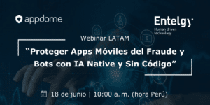 Webinar LATAM | Appdome / Entelgy