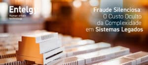 O Custo Oculto da Complexidade em Sistemas Legados