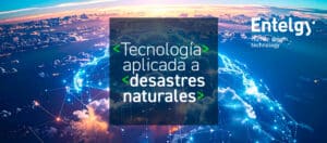 Tecnología aplicada a desastres naturales